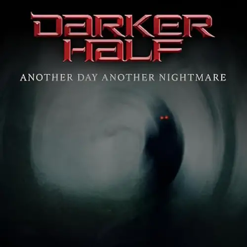 Darker Half : Another Day Another Nightmare